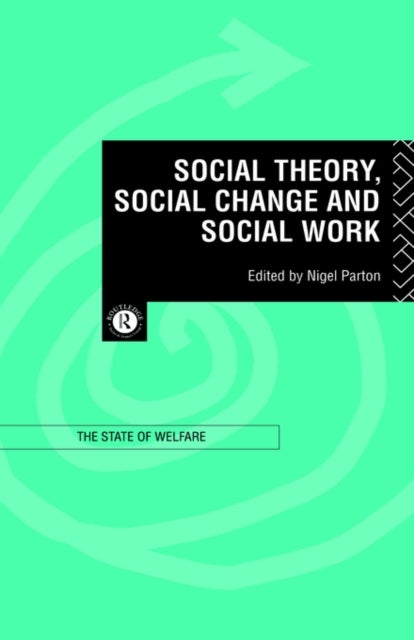 Bilde av Social Theory, Social Change And Social Work