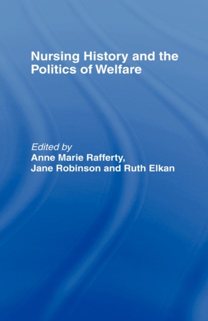 Bilde av Nursing History And The Politics Of Welfare