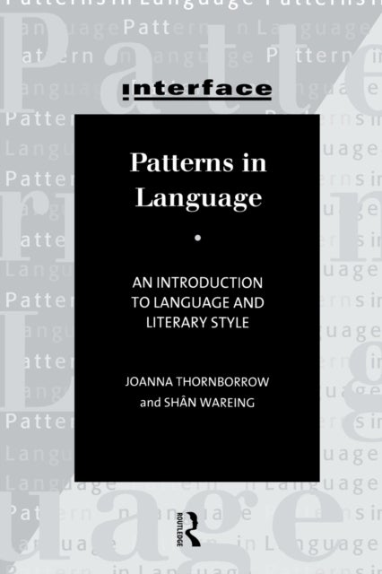Patterns in Language - Stylistics for Students of Language and Literature