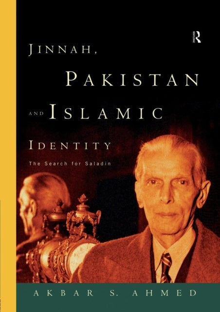 Bilde av Jinnah, Pakistan And Islamic Identity Av Akbar Ahmed
