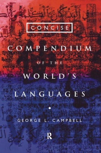 Bilde av Concise Compendium Of The World&#039;s Languages Av George L. Campbell