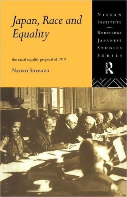Japan, Race and Equality - The Racial Equality Proposal of 1919