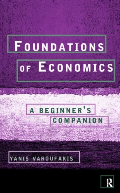 Foundations of Economics - A Beginner's Companion