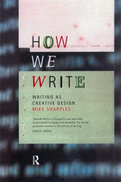 How We Write - Writing as Creative Design