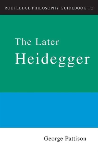 Bilde av Routledge Philosophy Guidebook To The Later Heidegger Av George Pattison