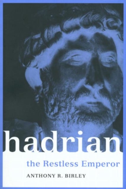 Hadrian - The Restless Emperor