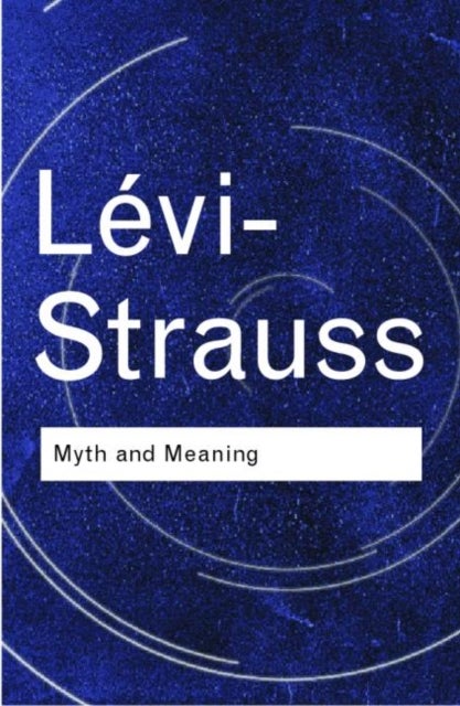 Bilde av Myth And Meaning Av Claude Levi-strauss