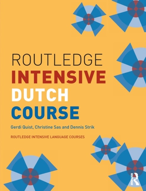 Bilde av Routledge Intensive Dutch Course Av Gerdi (university College London Uk) Quist, Christine (university College London Uk) Sas, Dennis Strik