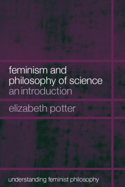 Feminism and Philosophy of Science - An Introduction