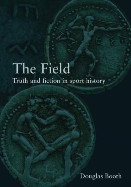 The Field - Truth and Fiction in Sport History