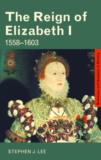 The Reign of Elizabeth I - 1558¿1603