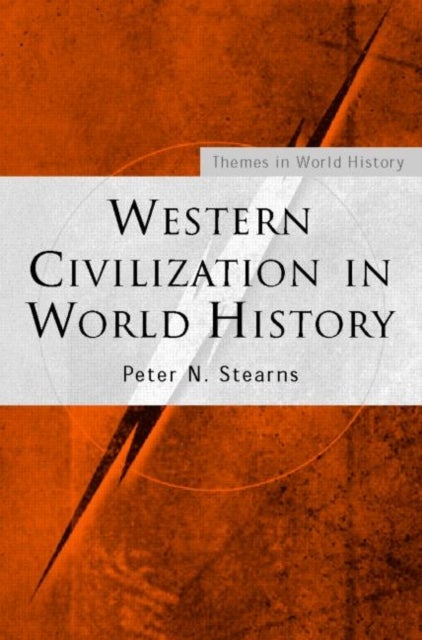 Bilde av Western Civilization In World History Av Peter N. (george Mason University Usa) Stearns