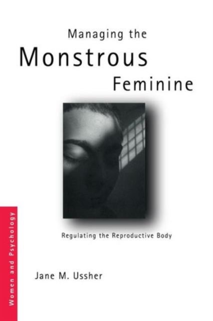 Bilde av Managing The Monstrous Feminine Av Jane M. Ussher