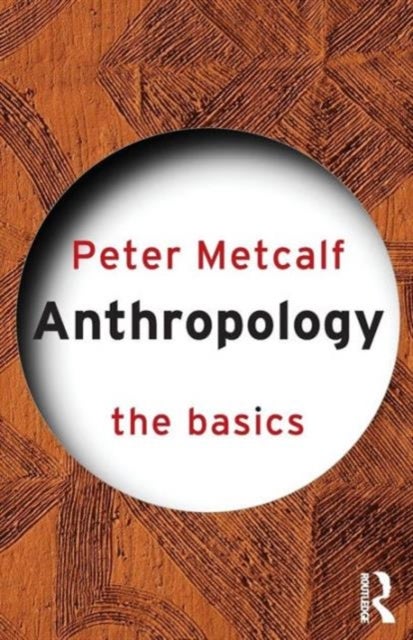 Bilde av Anthropology: The Basics Av Peter Metcalf