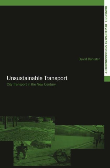 Unsustainable Transport - City Transport in the New Century
