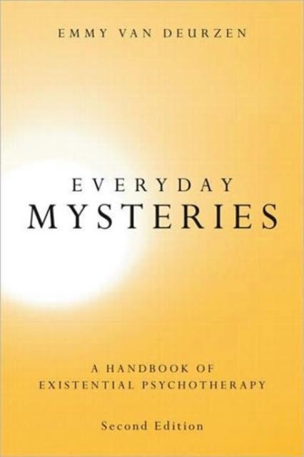 Everyday Mysteries - A Handbook of Existential Psychotherapy