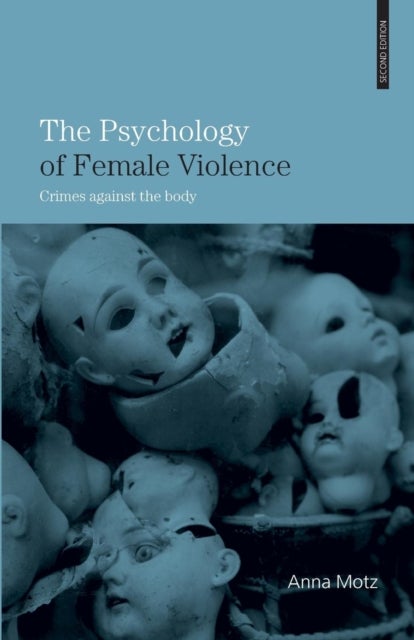 Bilde av The Psychology Of Female Violence Av Anna Motz