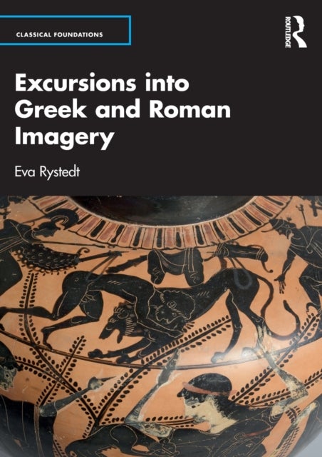 Bilde av Excursions Into Greek And Roman Imagery Av Eva (lund University Sweden.) Rystedt
