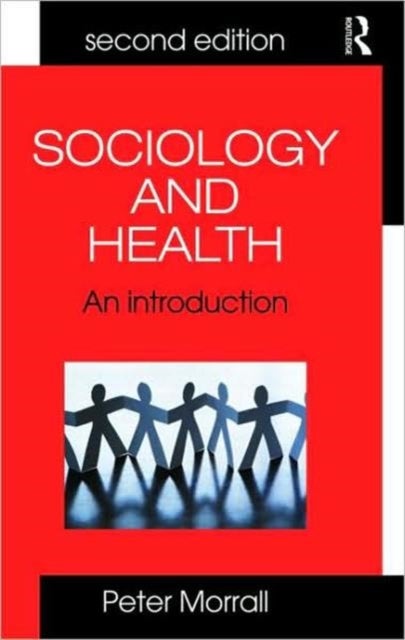 Bilde av Sociology And Health Av Peter (university Of Leeds Uk) Morrall