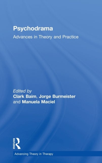 Psychodrama - Advances in Theory and Practice