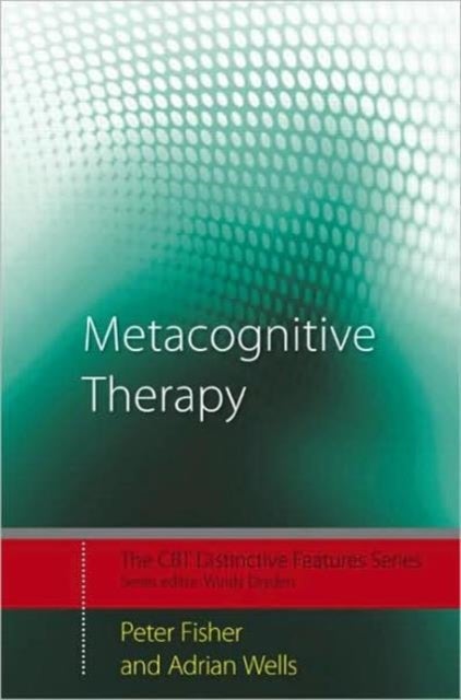 Metacognitive Therapy - Distinctive Features