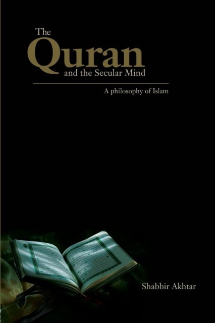 Bilde av The Quran And The Secular Mind Av Shabbir (independent Scholar Usa) Akhtar