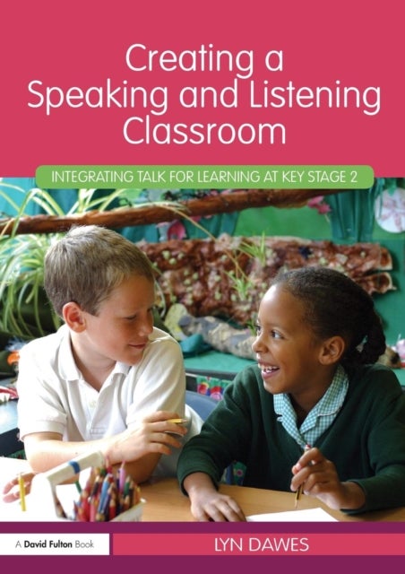Bilde av Creating A Speaking And Listening Classroom Av Lyn (northampton University Uk) Dawes