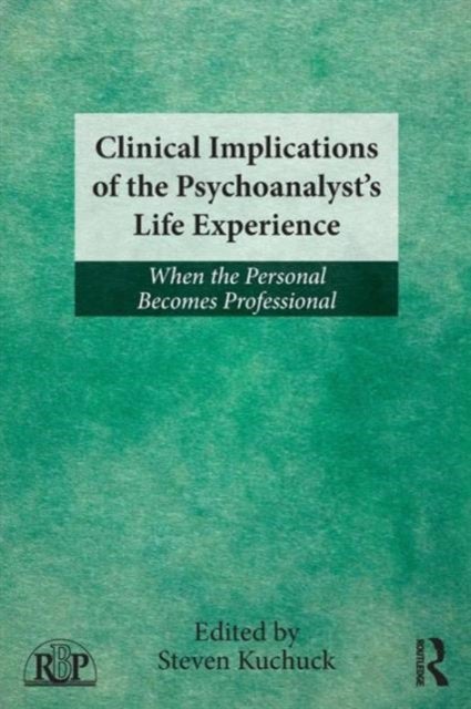 Clinical Implications of the Psychoanalyst's Life Experience - When the Personal Becomes Professional