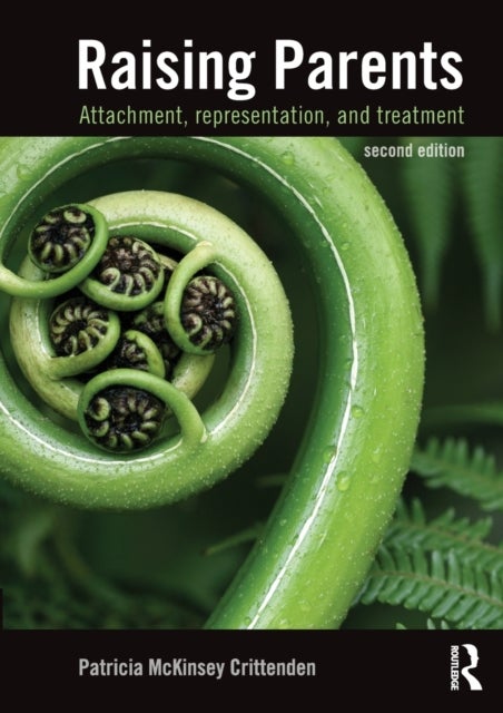 Raising Parents - Attachment, Representation, and Treatment