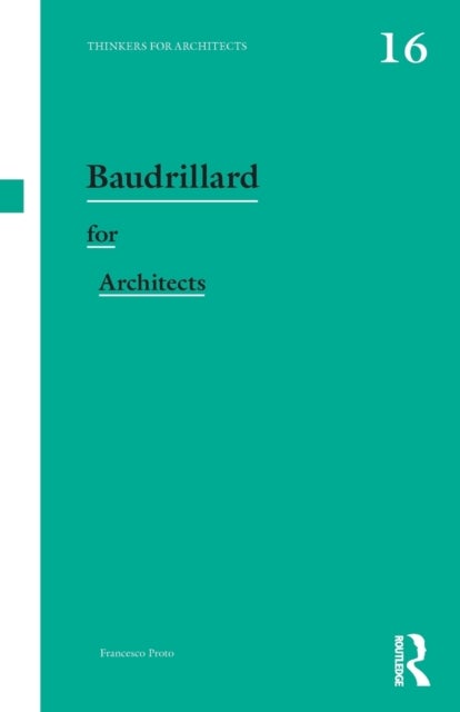 Bilde av Baudrillard For Architects Av Francesco (university Of Lincoln Uk) Proto