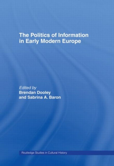 Bilde av The Politics Of Information In Early Modern Europe