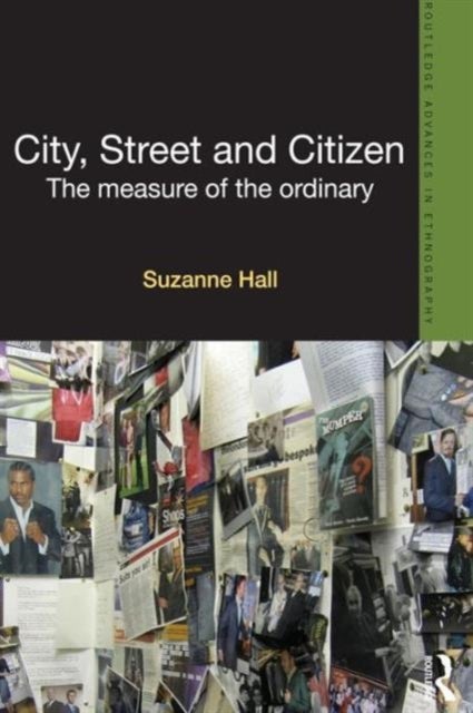 City, Street and Citizen - The Measure of the Ordinary