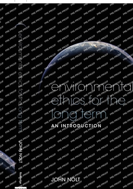 Environmental Ethics for the Long Term - An Introduction
