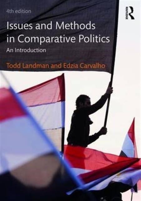 Issues and Methods in Comparative Politics - An Introduction