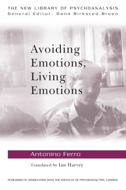 Bilde av Avoiding Emotions, Living Emotions Av Antonino (private Practice Pavia Italy) Ferro