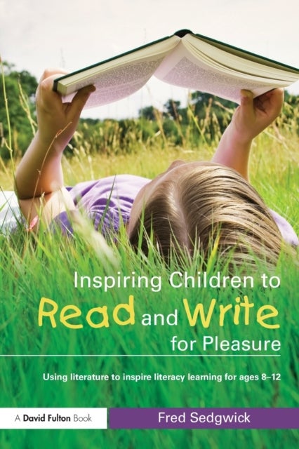 Bilde av Inspiring Children To Read And Write For Pleasure Av Fred (writer Journalist And Commentator Uk) Sedgwick