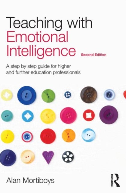 Bilde av Teaching With Emotional Intelligence Av Alan (staff And Education Developer Uk) Mortiboys