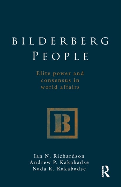 Bilderberg People - Elite Power and Consensus in World Affairs
