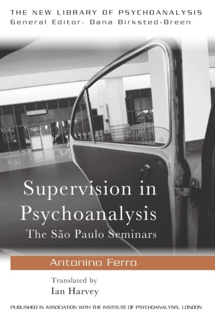 Bilde av Supervision In Psychoanalysis Av Antonino (private Practice Pavia Italy) Ferro