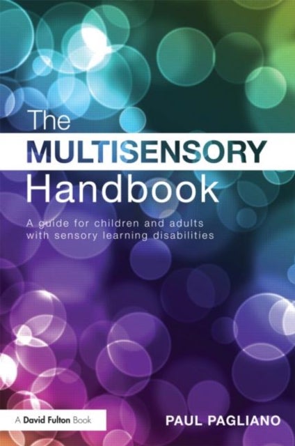 The Multisensory Handbook - A guide for children and adults with sensory learning disabilities