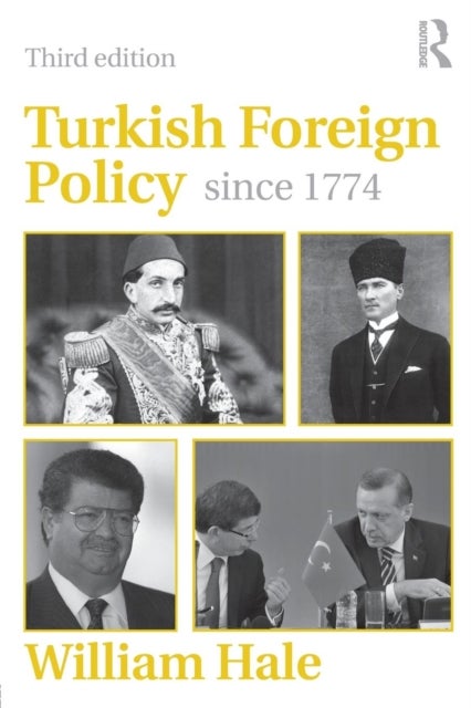 Bilde av Turkish Foreign Policy Since 1774 Av William (school Of Oriental And African Studies London Uk) Hale