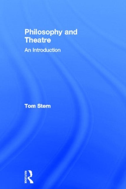 Philosophy and Theatre - An Introduction
