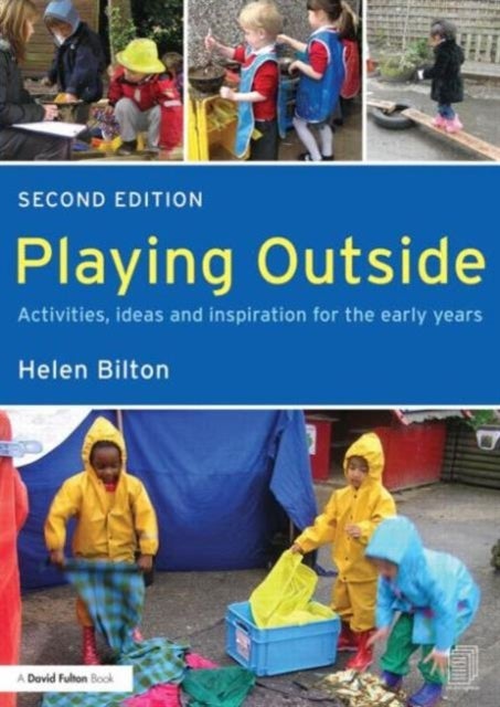 Playing Outside - Activities, ideas and inspiration for the early years