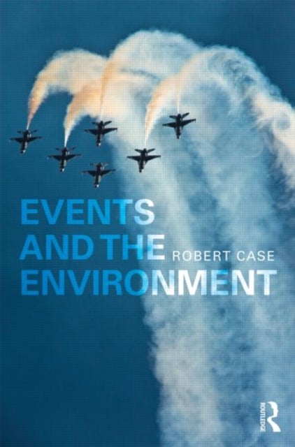 Bilde av Events And The Environment Av Robert Case
