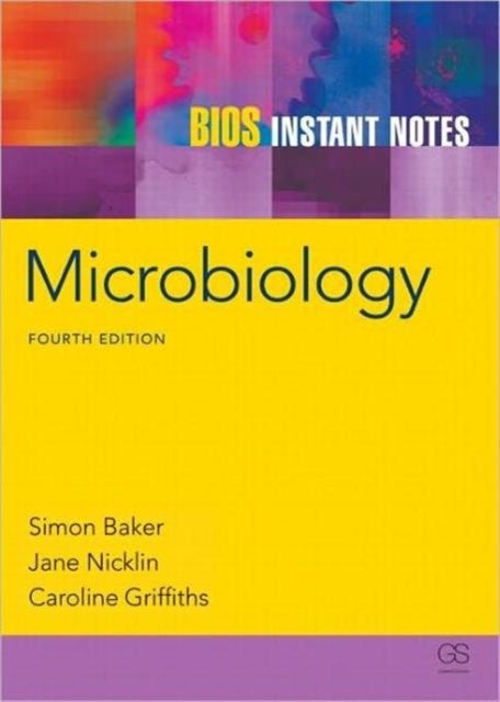 Bilde av Bios Instant Notes In Microbiology Av Simon (university Of Sheffield Uk) Baker, Jane Nicklin, Caroline (oxford Brookes University Uk) Griffiths