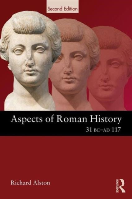 Bilde av Aspects Of Roman History 31 Bc-ad 117 Av Richard (royal Holloway University Of London Uk) Alston