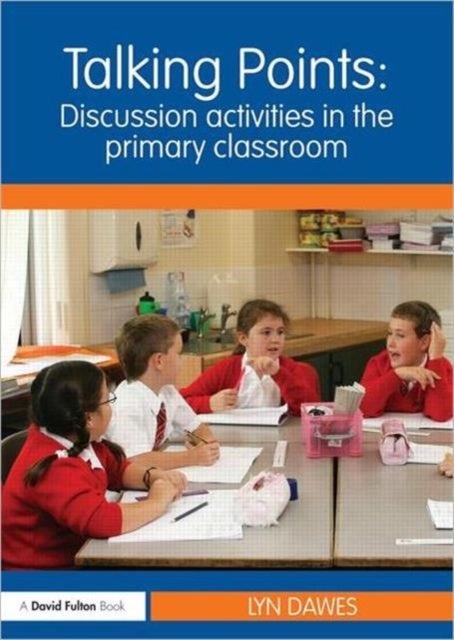 Bilde av Talking Points: Discussion Activities In The Primary Classroom Av Lyn (northampton University Uk) Dawes