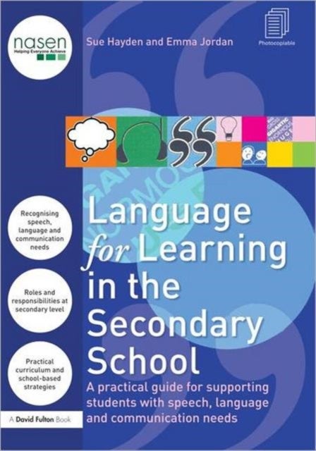 Language for Learning in the Secondary School - A Practical Guide for Supporting Students with Speech, Language and Communication Needs