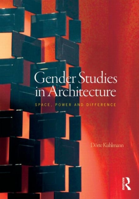 Gender Studies in Architecture - Space, Power and Difference