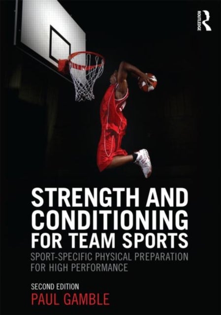 Bilde av Strength And Conditioning For Team Sports Av Paul Gamble